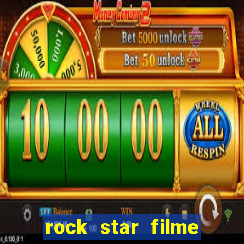 rock star filme completo dublado